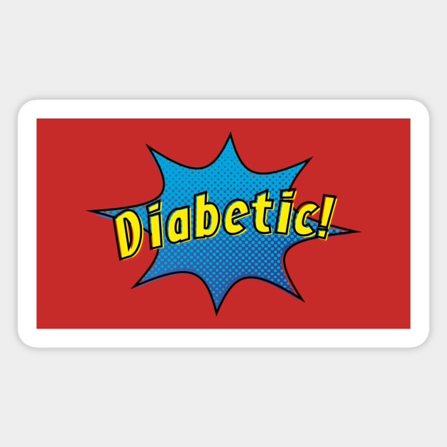 Being Diabetic makes me Super! Sticker by CorneaDesigns